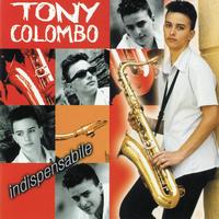 Tony Colombo - Indispensabile