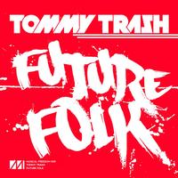 Tommy Trash - Future Folk
