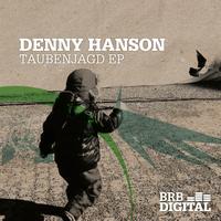 Denny Hanson - Taubenjagd EP