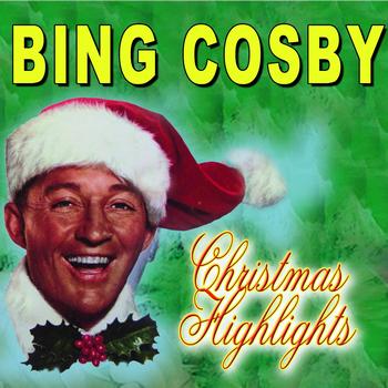 Bing Crosby - Christmas Highlights