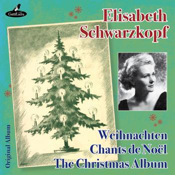 Elisabeth Schwarzkopf - The Christmas Album, Chants de Noël, Weihnachten