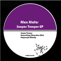 Alex Kiefer - Sooper Trooper Ep