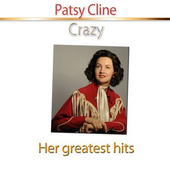 Patsy Cline - Crazy (25 Greatest Hits)