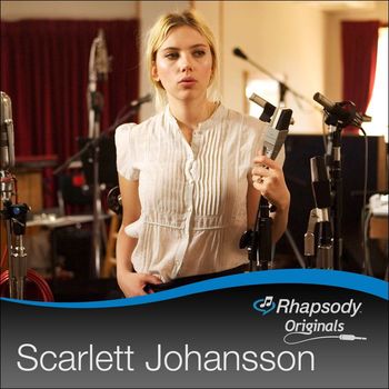 Scarlett Johansson - Scarlett Johansson: Rhapsody Originals (Rhapsody exclusive)