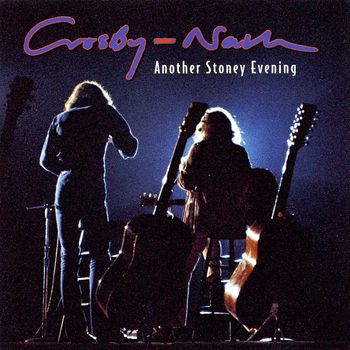 Crosby & Nash - Another Stoney Evening (Bonus Track Version)