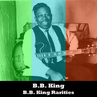 B.B. King - B.B. King Rarities