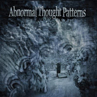 Abnormal Thought Patterns - Abnormal Thought Patterns