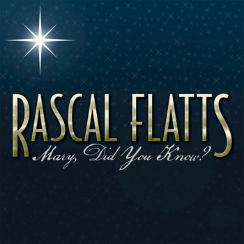Rascal Flatts - Mary, Did You Know?