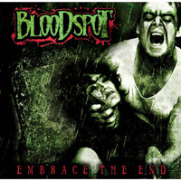 BLOODSPOT - Embrace The End