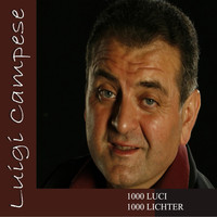 Luigi Campese - 1000 Luci / 1000 Lichter