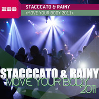 Stacccato & Rainy - Move Your Body 2011