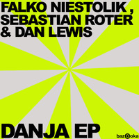 Falko Niestolik, Sebastian Roter & Dan Lewis - Danja EP
