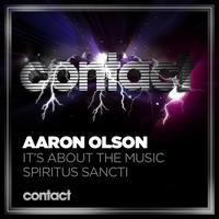 Aaron Olson - It's About The Music / Spiritus Sancti