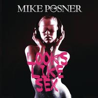 Mike Posner - Looks Like Sex