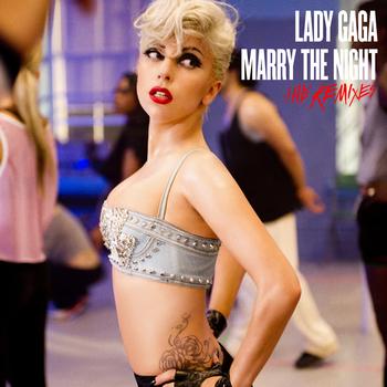 Lady GaGa - Marry The Night (The Remixes)