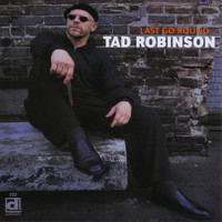 Tad Robinson - Last Go Round