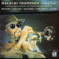 Malachi Thompson - Freebop Now! The 20th Anniversary of The Freebop Band