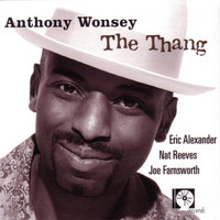 Anthony Wonsey - The Thang