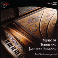 Peter Watchorn - Music of Tudor and Jacobean England