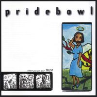 Pridebowl - Where You Put Your Trust (Explicit)