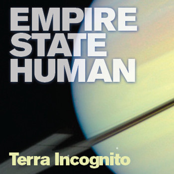 Empire State Human - Terra Incognito