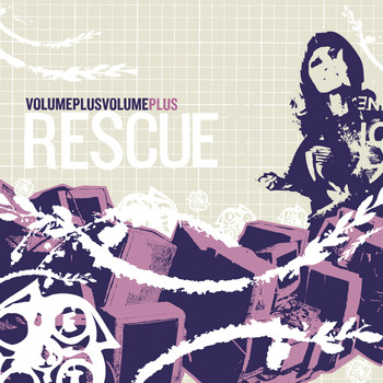 Rescue - Volume Plus Volume Plus