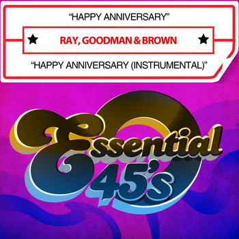 Ray, Goodman & Brown - Happy Anniversary / Happy Anniversary (Instrumental) [Digital 45]