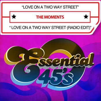 The Moments - Love On A Two Way Street / Love On A Two Way Street (Radio Edit) [Digital 45]