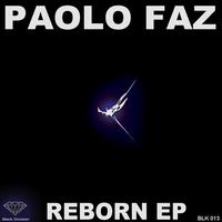 Paolo Faz - Reborn Ep