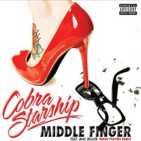 Cobra Starship - Middle Finger (feat. Mac Miller) (Remix [Explicit])