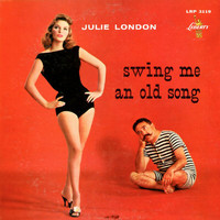Julie London - Swing Me An Old Song