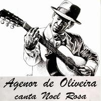 Agenor de Oliveira - Agenor de Oliveira Canta Noel Rosa