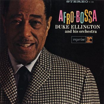 Duke Ellington And His Orchestra - Afro Bossa