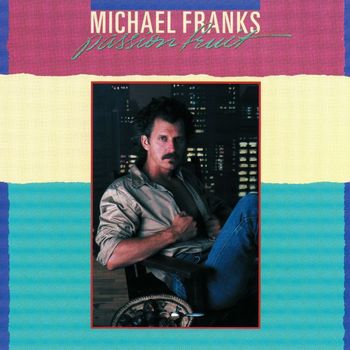 Michael Franks - Passion Fruit