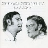 Los Rocieros - Antologia del Fandango de Huelva