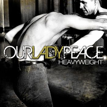 Our Lady Peace - Heavyweight