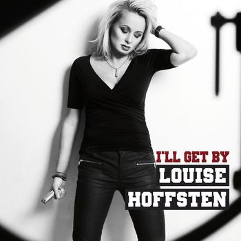 Louise Hoffsten - I'll Get By