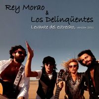 Rey Morao - Levante del Estrecho (feat. Los delinqüentes) (Version 2011)