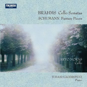 Arto Noras and Juhani Lagerspetz - Brahms : Cello Sonatas - Schumann : Fantasy Pieces