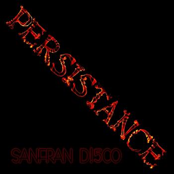 SanFran D!5co - Persistance