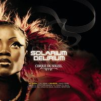 Cirque du Soleil - Solarium/Delirium