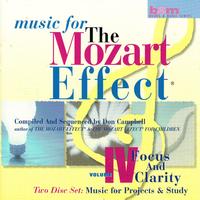 Don Campbell - Music for the Mozart Effect: Volume 4, Focus and Clarity