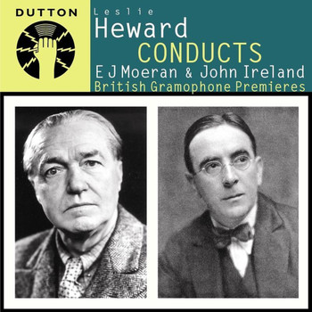 Hallé Orchestra - Leslie Heward Conducts E J Moeran & John Ireland