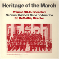 National Concert Band of America - Heritage of the March, Vol. 90 - The Music of Boccalari