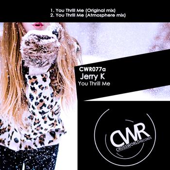 Jerry K - You Thrill Me