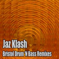 Jaz Klash - Bristol Drum 'n Bass Remixes