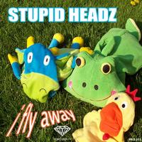 Stupid Headz - I Fly Away