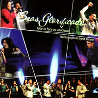 Face 2 Face - Seas Glorificado