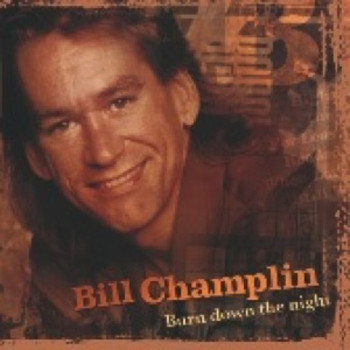 Bill Champlin - Burn Down The Night