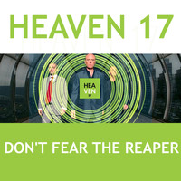 Heaven 17 - Don't Fear the Reaper